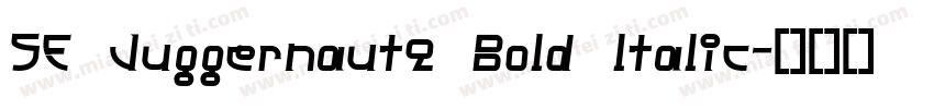 SF Juggernaut2 Bold ltalic字体转换